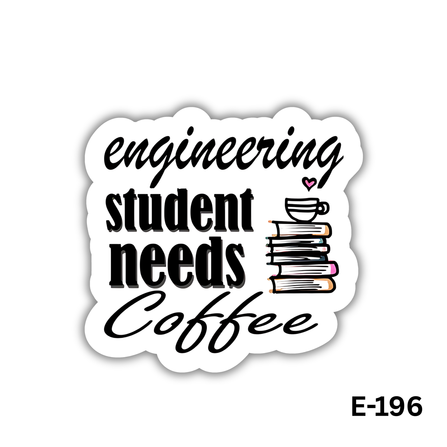 Engineering Student Needs Coffee (E-196)