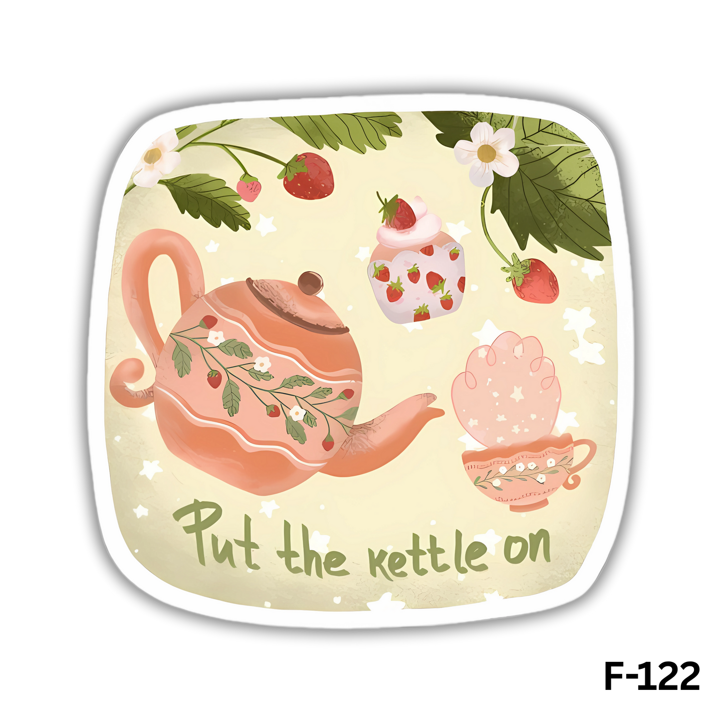 Put the kettle on(F-122)