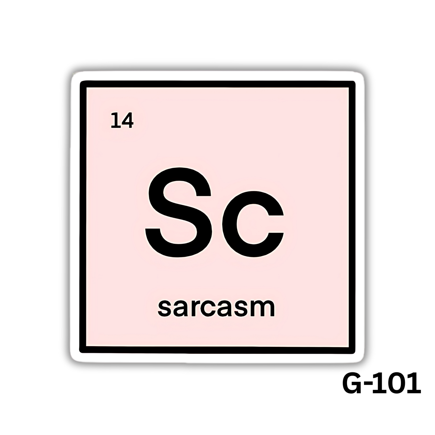 Element of Sarcasm Sticker(G-101)