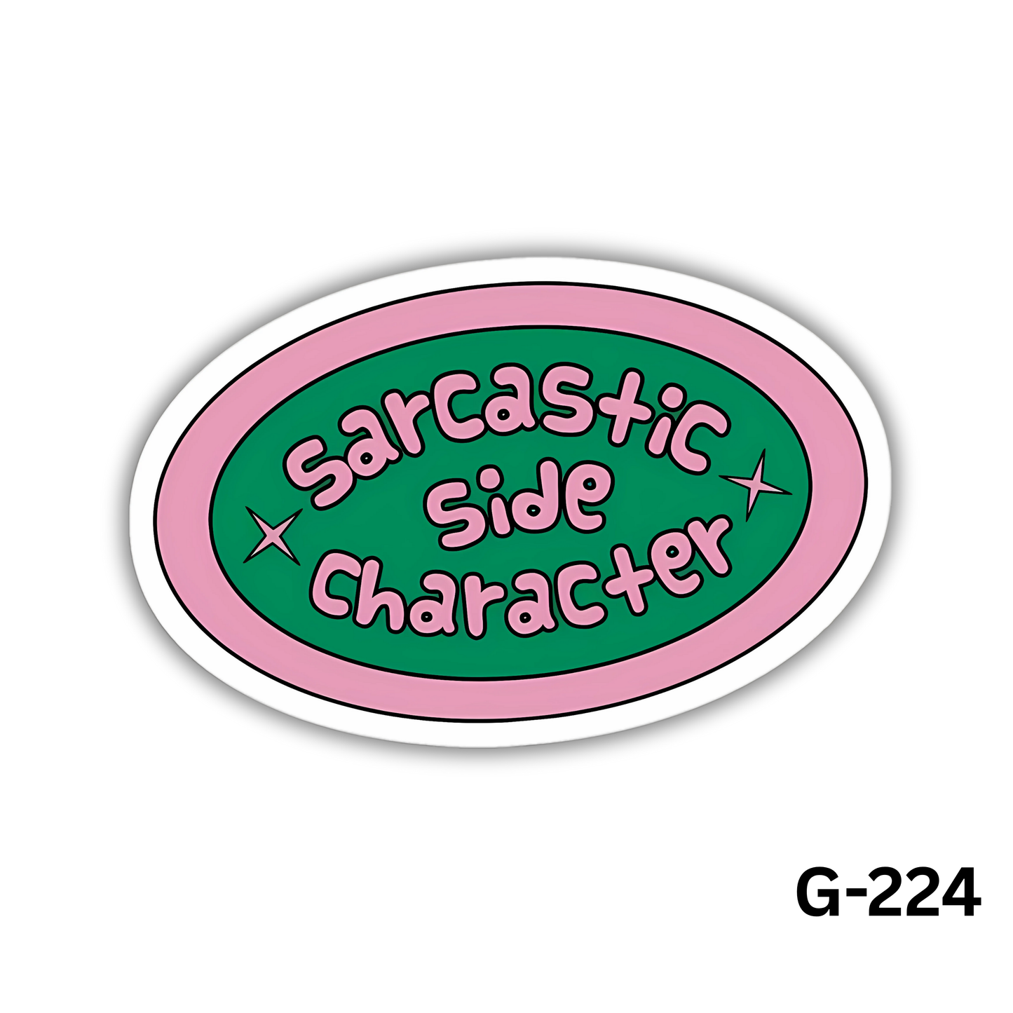 Sarcastic Side Character(G-224)