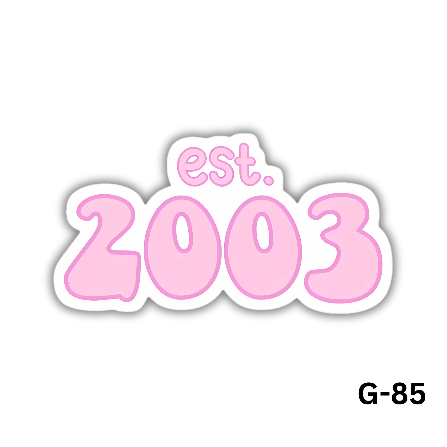 est 2003 Pink Sticker(G-85)