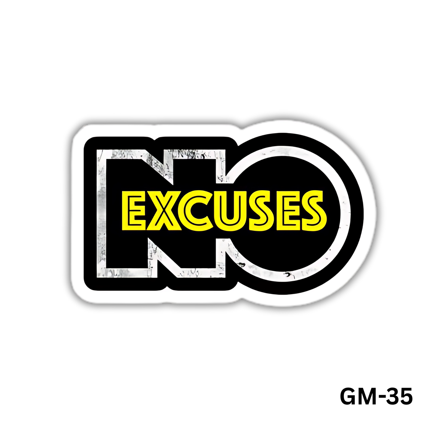 NO EXCUSES (GM-35)