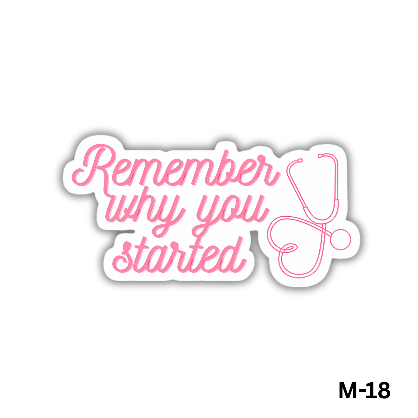 Remember why you started(M-18)