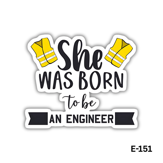 She Was Born to be An Engineer (E-151)