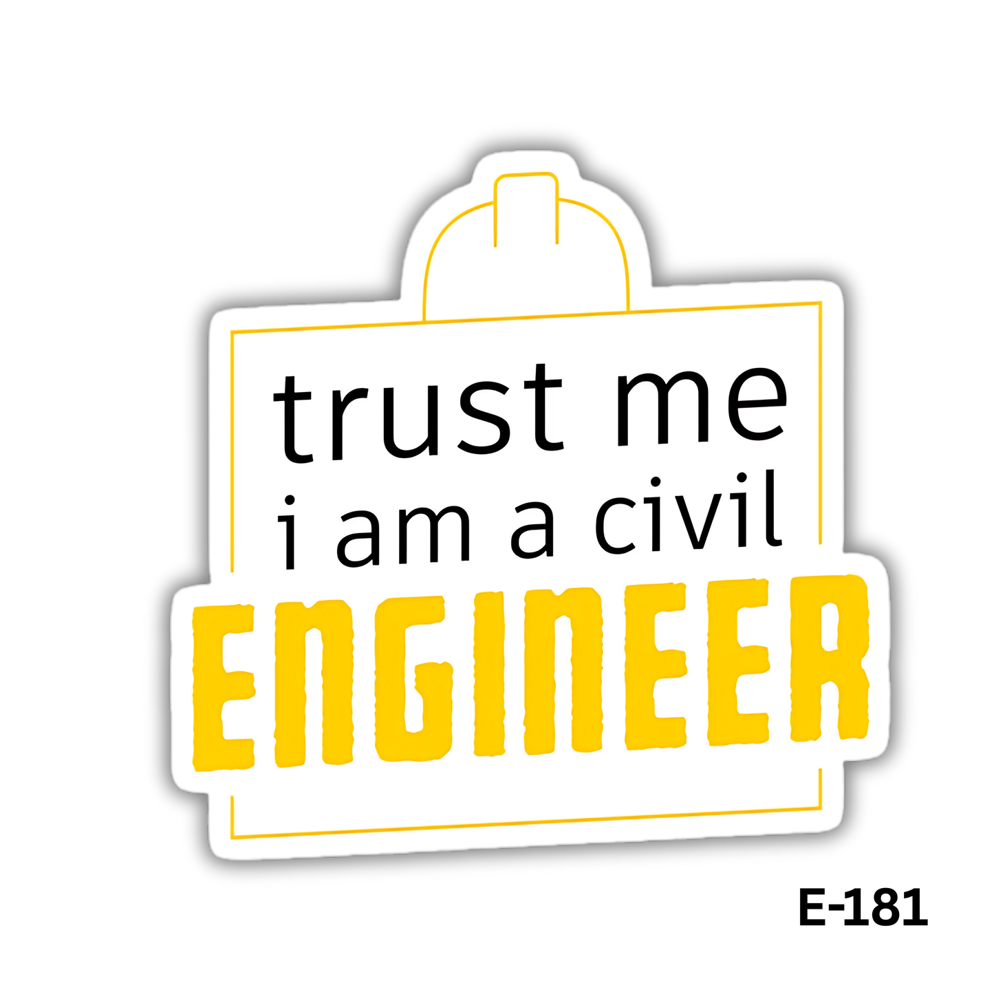Trust me I'm a civil engineer (E-181)
