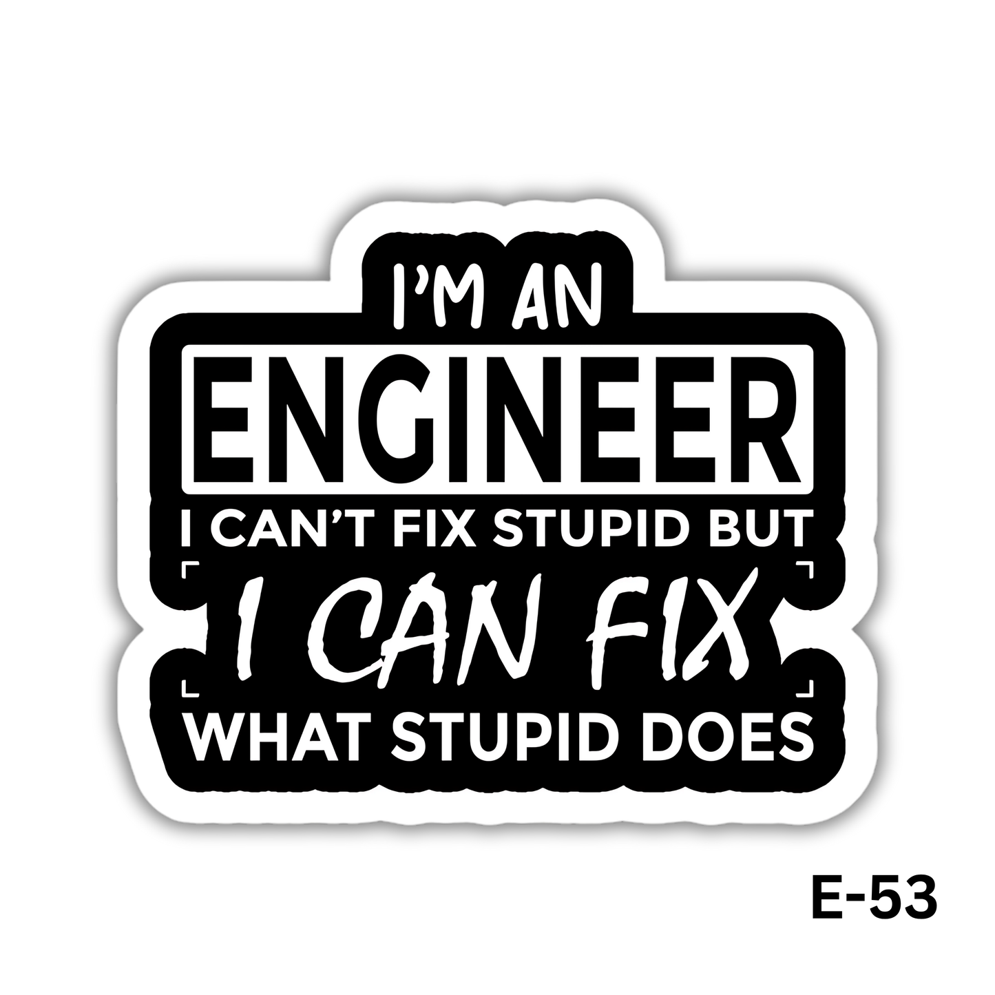 I'M AN ENGINEER sticker(E-53)