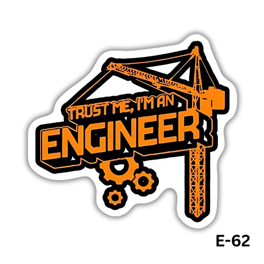 TRUST ME I'M AN ENGINEER sticker(E-62)