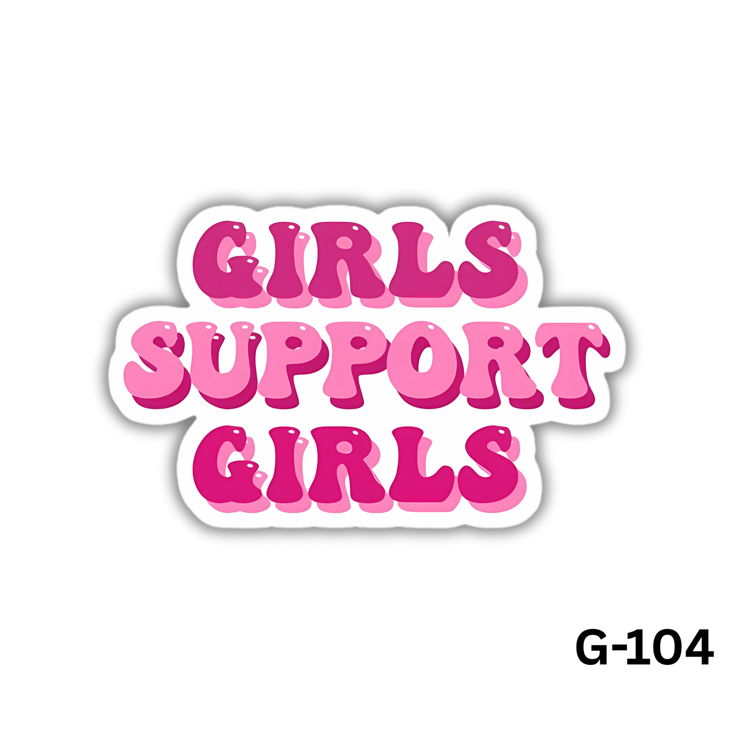 Girls Support Girls(G-104)