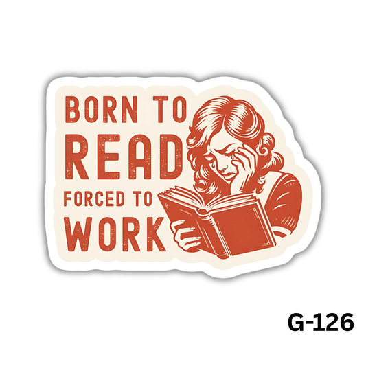 Born To Read -Forced To Work2(G-126)