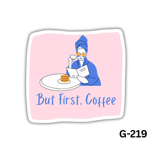 But First, Coffee(G-219)