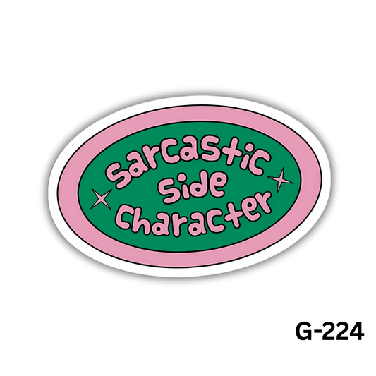Sarcastic Side Character(G-224)