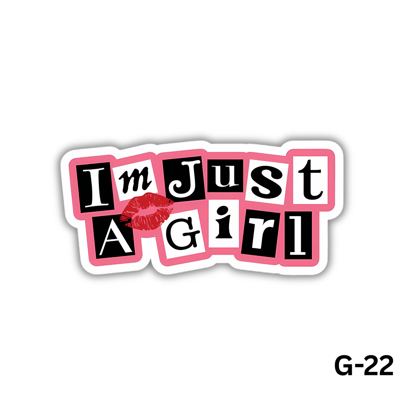 I'm Just a Girl Sticker(G-22)