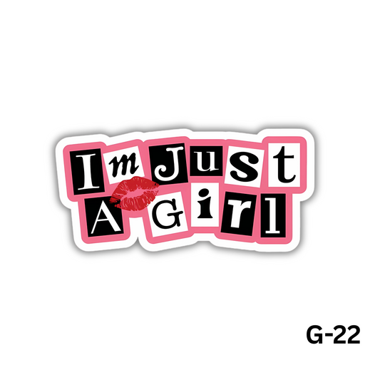 I'm Just a Girl Sticker(G-22)