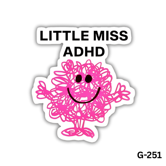 Little Miss ADHD (G-251)