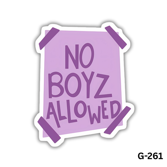 NO BOYZ ALLOWED (G-261)