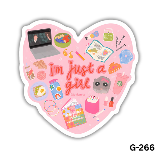 I'm Just a Girl Sticker (G-266)