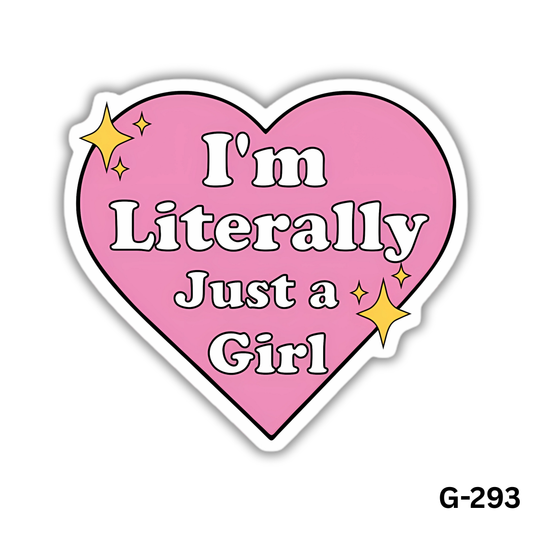 I'm literally just a girl(G-293)