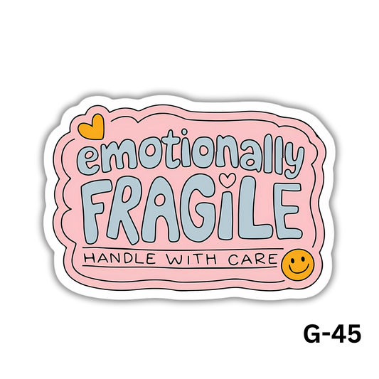 Emotionally Fragile Sticker(G-45)