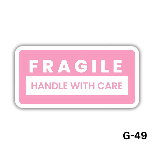 Fragile Handle With Care (G-49)